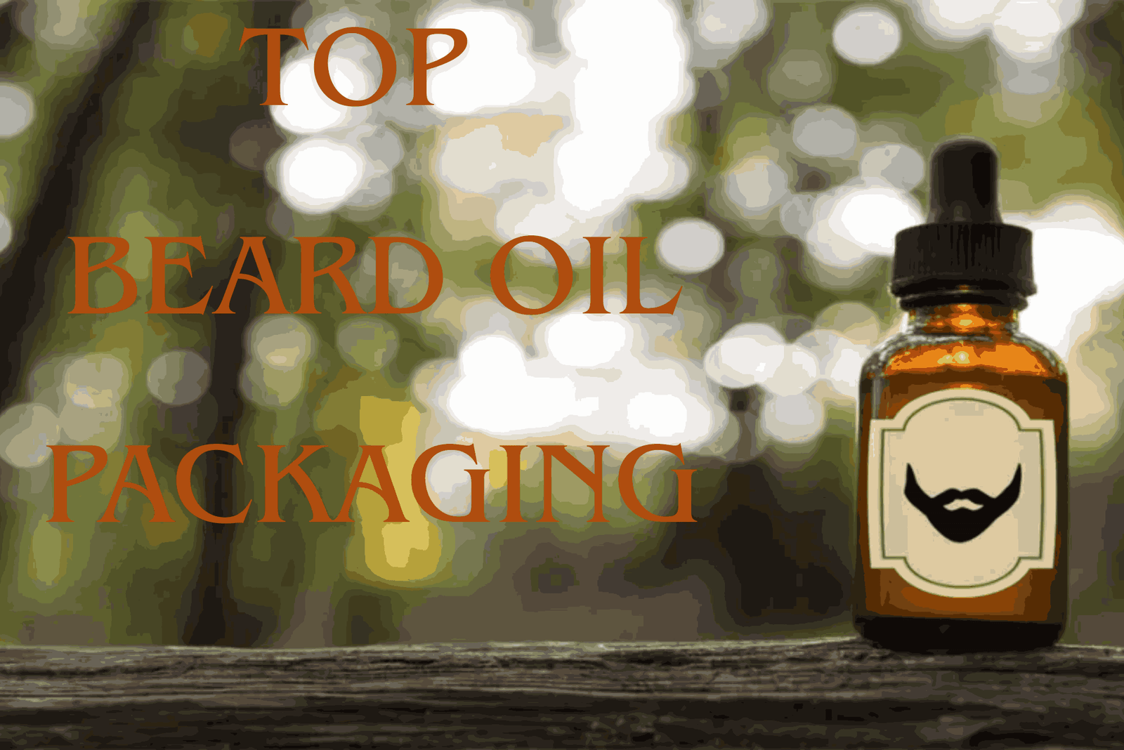 Top Beard Oil Packaging Trends 2025 UK Global